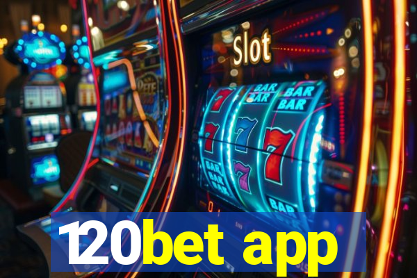 120bet app